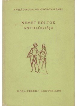 Keresztury Dezső - Német költők antológiája Keresztury Dezső - Német költők antológiája, Budapest 1963 antikvár könyv