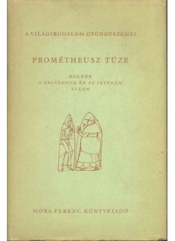 Kanizsai Nagy Antal - Prométheusz tüze Kanizsai Nagy Antal - Prométheusz tüze, Budapest 1961 antikvár könyv