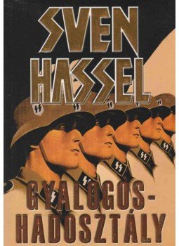 Sven Hassel - Gyalogoshadosztály Sven Hassel - Gyalogoshadosztály, Budapest 2000 antikvár könyv