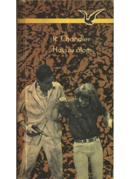 Raymond Chandler - Hosszú álom Raymond Chandler - Hosszú álom, Budapest 1967 antikvár könyv