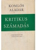 Komlós Aladár - Kritikus számadás