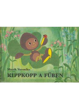 Marék Veronika - Kippkop a fűben Marék Veronika - Kippkop a fűben, Budapest 1981 antikvár könyv