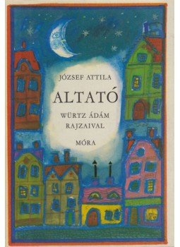 József Attila - Altató József Attila - Altató, Budapest 1979 antikvár könyv