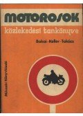 Keller Ervin,Takács Ferenc,Bakai László - Motorosok közlekedési tankönyve