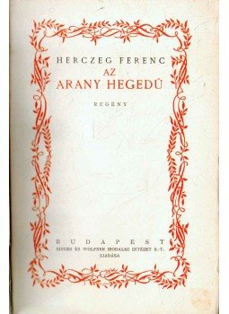 Herczeg Ferenc - Az arany hegedű Herczeg Ferenc - Az arany hegedű, Budapest 0 antikvár könyv
