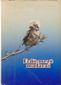 Vertse Albert,ifj. Tildy Zoltán - Erdő-mező madarai
