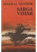 Makkai Sándor - Sárga vihar