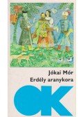 Jókai Mór - Erdély aranykora