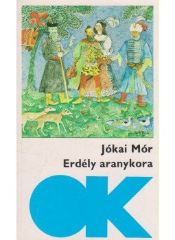 Jókai Mór - Erdély aranykora Jókai Mór - Erdély aranykora, Budapest 1972 antikvár könyv