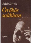 Bilek István - Örökös sakkban