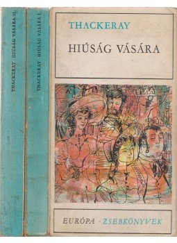 William Makepeace Thackeray - Hiúság vására I-II. William Makepeace Thackeray - Hiúság vására I-II., Budapest 1966 antikvár könyv
