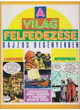 Milani, Mino, Castex, Pierre - A világ felfedezése rajzos regényekben 1. Milani, Mino, Castex, Pierre - A világ felfedezése rajzos regényekben 1., Budapest 1989 antikvár könyv