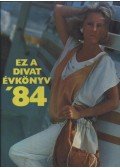 Zsigmond Márta (szerk.) - Ez a Divat Évkönyv '84