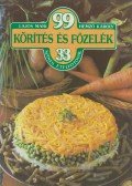 Hemző Károly,Lajos Mari - 99 körítés és főzelék 33 színes ételfotóval