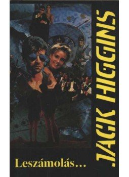 Jack Higgins - Leszámolás... Jack Higgins - Leszámolás..., Budapest 1991 antikvár könyv