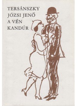 Tersánszky Józsi Jenő - A vén kandúr Tersánszky Józsi Jenő - A vén kandúr, Budapest 1980 antikvár könyv