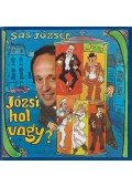 Sas József - Józsi, hol vagy?