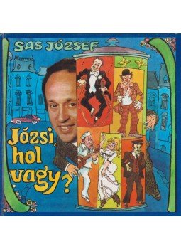 Sas József - Józsi, hol vagy? Sas József - Józsi, hol vagy?, Budapest 1985 antikvár könyv