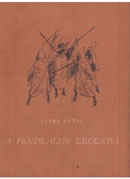 Szerb Antal - A Pendragon legenda Szerb Antal - A Pendragon legenda, Budapest 1962 antikvár könyv