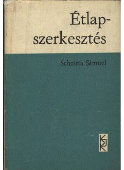Schnitta Sámuel - Étlapszerkesztés Schnitta Sámuel - Étlapszerkesztés, Budapest 1966 antikvár könyv