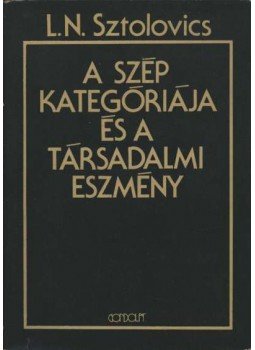 Sztolovics L. N. - A szép kategóriája és a társadalmi eszmény, Budapest 1974 antikvár könyv