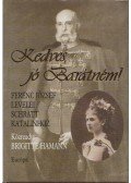 Brigitte Hamann - Kedves, jó Barátném!