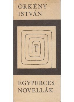 Örkény István - Egyperces novellák Örkény István - Egyperces novellák, Budapest 1974 antikvár könyv