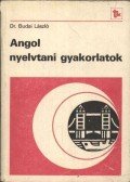 Budai László - Angol nyelvtani gyakorlatok