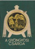 Vajkai Aurél,Darnay-Dornyay Béla,Csák Árpád dr. - A gyöngyösi csárda