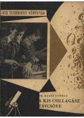 Kulin György - A kis csillagász távcsöve