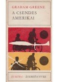 Graham Greene - A csendes amerikai