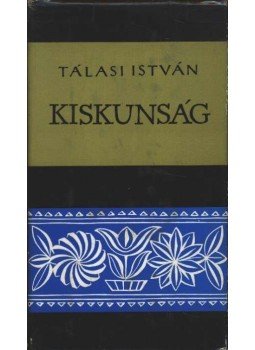 Tálasi István - Kiskunság, Budapest 1977 antikvár könyv