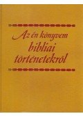  - Az én könyvem bibliai történetekről