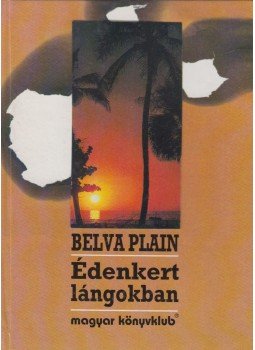 Plain, Belva - Édenkert lángokban Plain, Belva - Édenkert lángokban, Budapest 1994 antikvár könyv