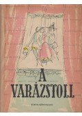 Courteline, Georges,Sage, Alain-René Le,Labiche, E.,Marc-Michel,Bernard, Tristan,Feydeau, Georges,Salacrou, Armand,Maurice Druon,Victor Hugo,OCTAVE MIRBEAU ,Roger Martin du Gard - A varázstoll