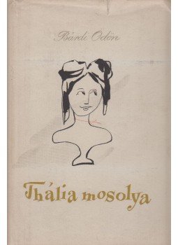 Bárdi Ödön - Thália mosolya Bárdi Ödön - Thália mosolya, Budapest 1960 antikvár könyv