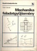 Tóth István - Mechanika feladatgyűjtemény