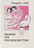 Pongrácz Judit - Übungen für Fortgeschrittene
