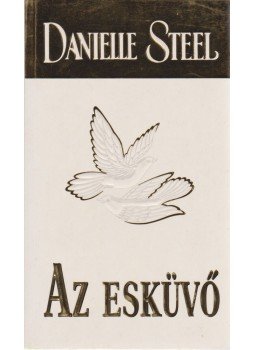 Danielle Steel - Az esküvő, Budapest 2000 antikvár könyv