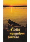 White, Ellen G. - A lelki nyugalom forrása