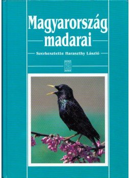 Haraszthy László - Magyarország madarai Haraszthy László - Magyarország madarai, Budapest 2000 antikvár könyv