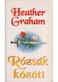 Graham, Heather - Rózsák között