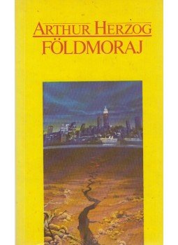 Arthur Herzog - Földmoraj Arthur Herzog - Földmoraj, Budapest 1989 antikvár könyv