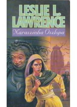 Leslie L. Lawrence - Naraszinha oszlopa Leslie L. Lawrence - Naraszinha oszlopa, Budapest 1992 antikvár könyv