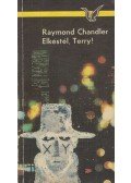 Raymond Chandler - Elkéstél, Terry!