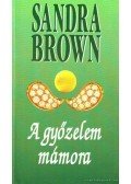 Sandra Brown - A győzelem mámora
