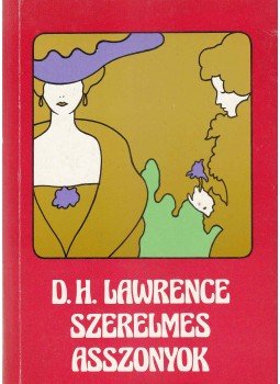 LAWRENCE, D.H. - Szerelmes asszonyok LAWRENCE, D.H. - Szerelmes asszonyok, Budapest 1985 antikvár könyv