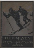Sven Hedin - Az Északi Sarktól a Déli Sarkig