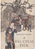 Molnár Ferenc - A Pál utcai fiúk