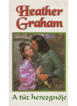 Graham, Heather - A tűz hercegnője Graham, Heather - A tűz hercegnője, Debrecen 1999 antikvár könyv